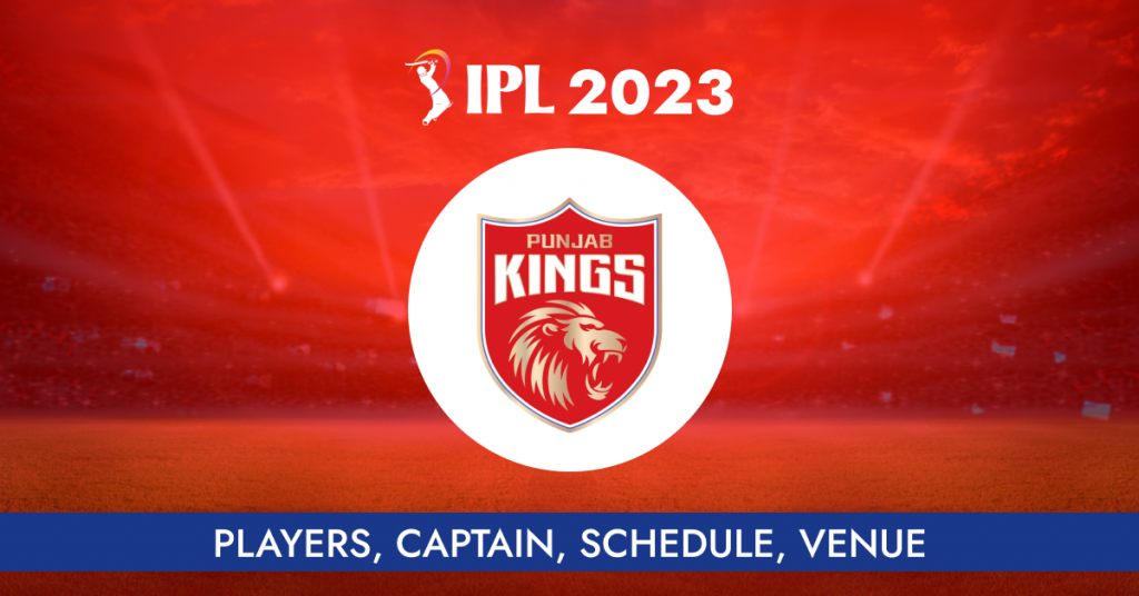 IPL 2023 Punjab Kings | Players, Captain, Schedule, Venue
